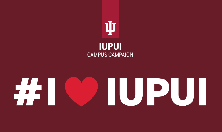 A graphic that reads 'IUPUI Campus Campaign. Hashtag I love IUPUI'